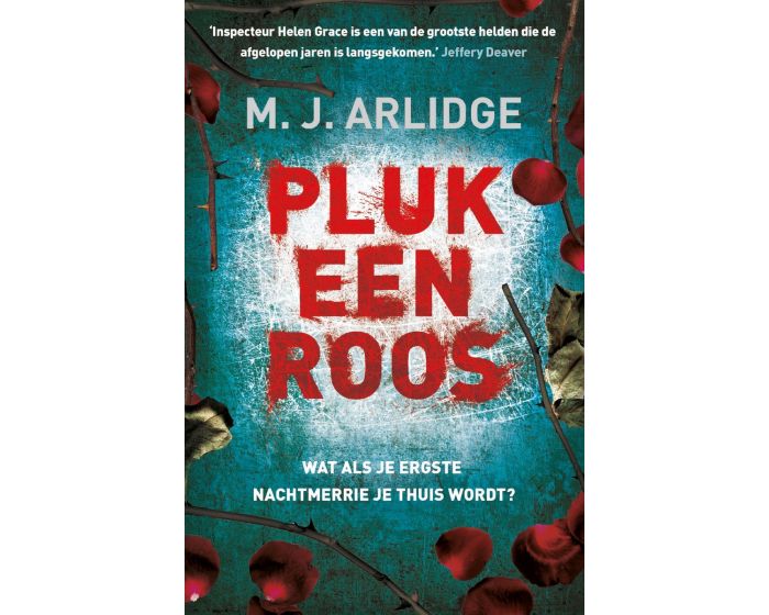 Helen Grace deel 3 Pluk een roos - M.J. Arlidge