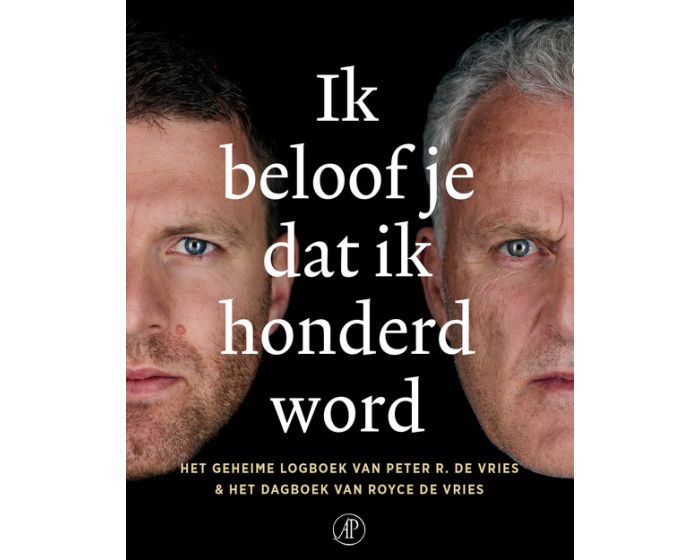 Ik beloof je dat ik honderd word - Peter R. de Vries