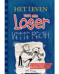Het leven van een Loser 2 - Vette pech!