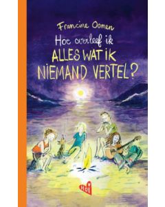 Hoe overleef ik alles wat ik niemand vertel? - Francine Oomen