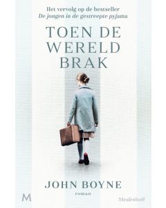 Toen de wereld brak - John Boyne