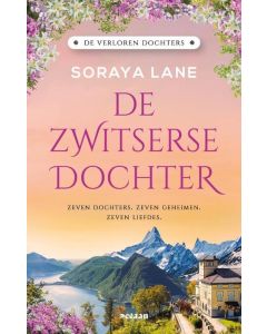 !! De Zwitserse dochter - Deel 4 - Soraya Lane