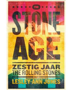 The Stone Age -  zestig jaar The Rolling Stone - Lesley-Ann
