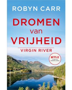 Virgin River deel 11 Dromen van vrijheid - Robyn Carr