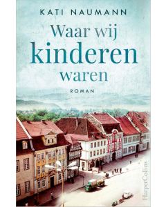 Waar wij kinderen waren - Kati Naumann