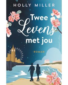 Twee levens met jou - Holly Miller