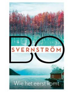 Wie het eerst komt - Bo Svernström