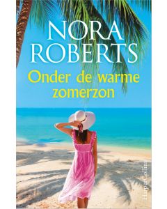 Onder de warme zomerzon - Nora Roberts