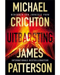!! Uitbarsting - Michael Crichton / James Patterson