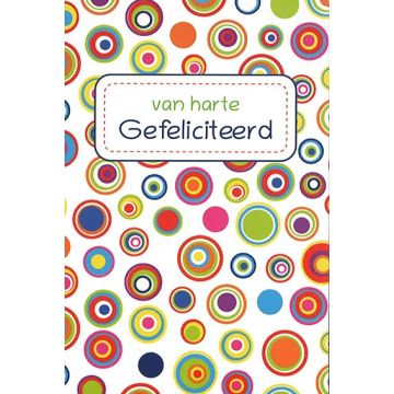 6 Wenskaarten met envelop - van harte Gefeliciteerd