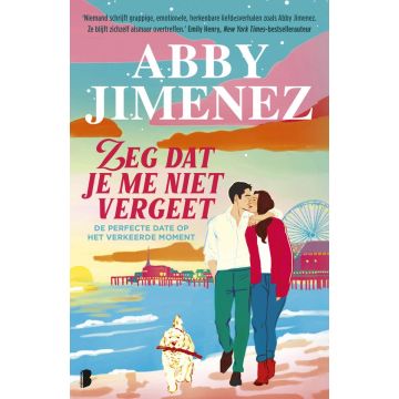 !! Zeg dat je me niet vergeet - Abby Jimenez