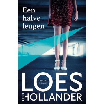 Een halve leugen - Loes Den Hollander