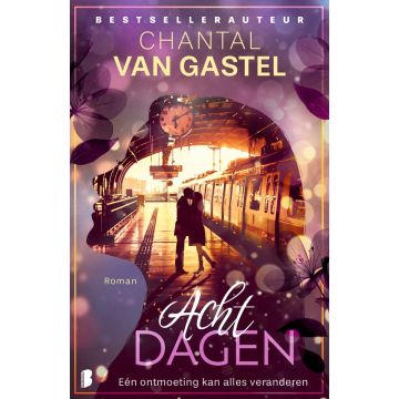 Acht dagen - Chantal van Gastel