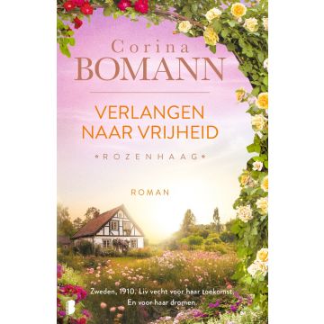 Verlangen naar vrijheid - Corina Bomann - Rozenhaag 2 - 