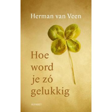 Hoe word je zó gelukkig - Herman van Veen