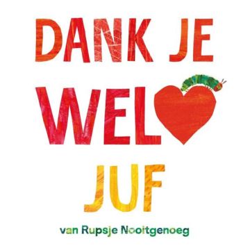 Dank je wel, juf - Eric Carle