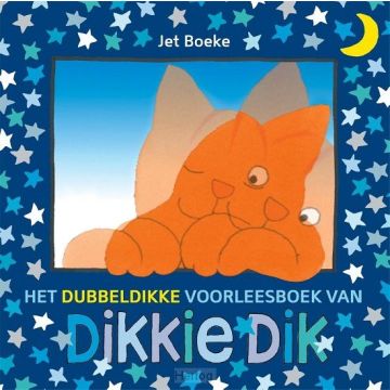 Het dubbeldikke voorleesboek van Dikkie Dik - Jet Boeke