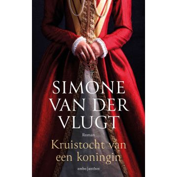 Kruistocht van een koningin -  Simone van der Vlugt