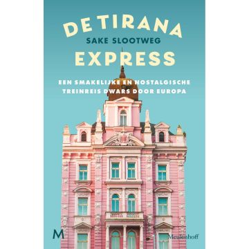 !! De Tirana Express - Sake Slootweg