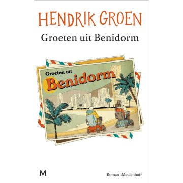 Groeten uit Benidorm - Hendrik Groen