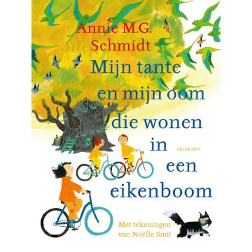 Mijn tante en mijn oom die wonen in een eikenboom - Annie M.G. Schmidt
