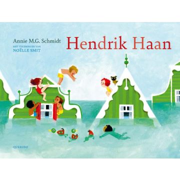Hendrik Haan - Annie M.G. Schmidt