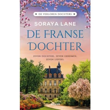 De Franse dochter - Soraya Lane