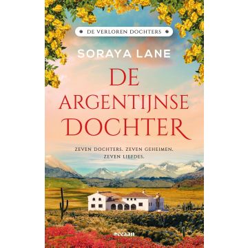!! De Argentijnse dochter - deel 6 - Soraya Lane