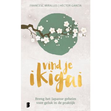 !! Vind je ikigai - Francesc Miralles - Limited Edition