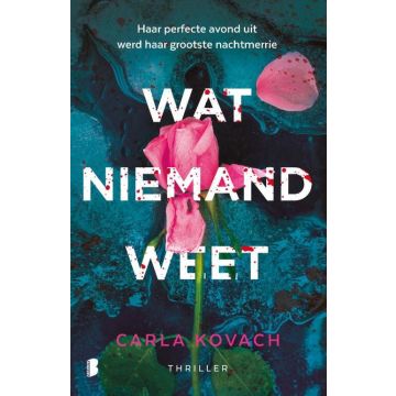 !! Wat niemand weet - Carla Kovach