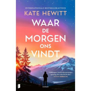 !! Waar de morgen ons vindt - Kate Hewitt