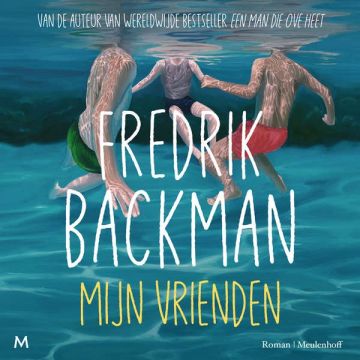 !! Mijn vrienden - Fredrik Backman