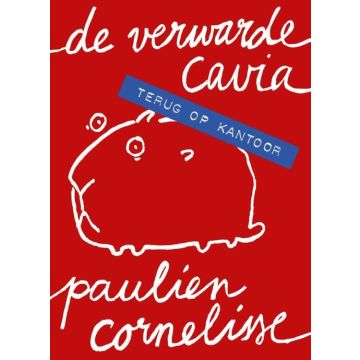 De verwarde cavia - Terug op kantoor - Paulien Cornelisse