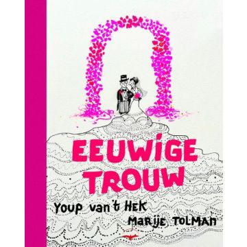 Eeuwige trouw - Youp van 't Hek