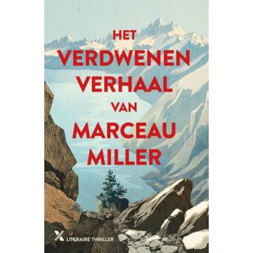 Het verdwenen verhaal van Marceau Miller - Marceau Miller