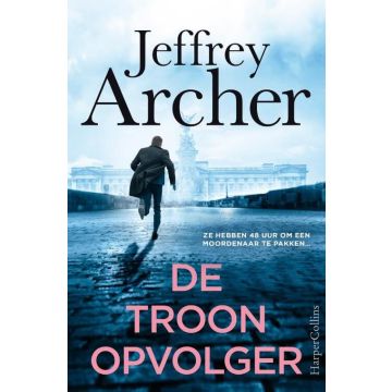 De troonopvolger - Jeffrey Archer