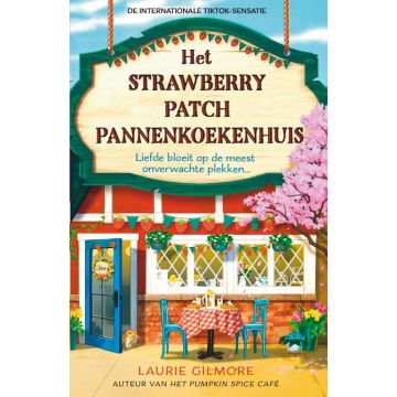 Het Strawberry Patch Pannenkoekenhuis - Laurie Gilmore