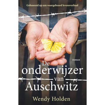 De onderwijzer van Auschwitz - Wendy Holden