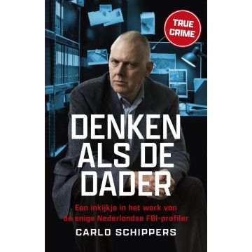 !! Denken als de dader - Carlo Schippers