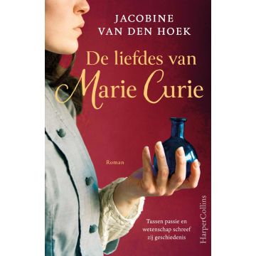 !! De liefdes van Marie Curie - Jacobine van den Hoek