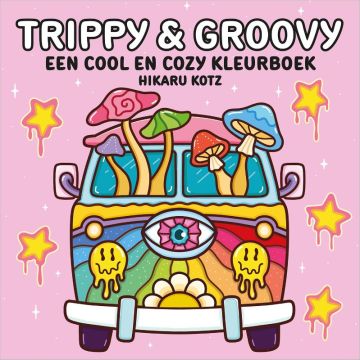 !! Trippy & Groovy – een cool en cozy kleurboek - Hikaru Kotz