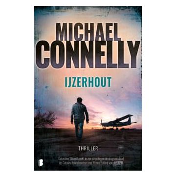 !! IJzerhout - Michael Connelly