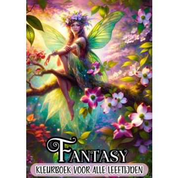 Kleurboek voor Alle Leeftijden: Fantasy Kleurboek voor Alle Leeftijden: Fantasy